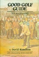 The Good Golf Guide to Scotland