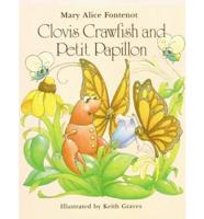 Clovis Crawfish and Petit Papillon