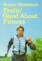 Mackie Shilstone's Feelin' Good About Fitness