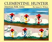Clementine Hunter, American Folk Artist