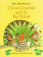 Clovis Crawfish and the Big Bétail