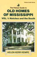 The Pelican Guide to Old Homes of Mississippi