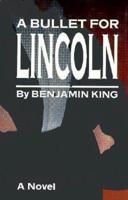 A Bullet for Lincoln