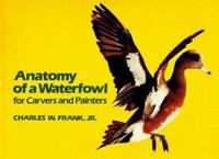 Anatomy of a Waterfowl, for Carvers and Painters