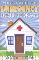 Your Guide to Emergency Home Storage