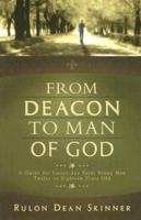 From Deacon to Man of God!