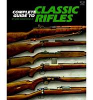 Complete Guide to Classic Rifles