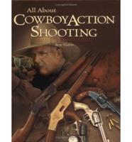 All About Cowboy Action Shooting