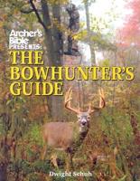 Archers Bible Presents Bow Hunters Bible