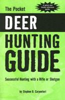 The Pocket Deer Hunting Guide: Successful Hunting with a Rife or Shotgun