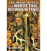 Fail-proof Tactics for Whitetail Bowhunting