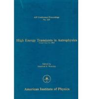 High Energy Transients in Astrophysics (Santa Cruz, CA, 1983)