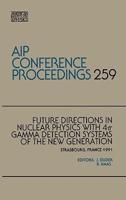 Future Directions in Nuclear Physics With 4 [Pi] Gamma Detection Systems of the New Generation