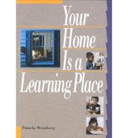 Your Home Is a Learning Place