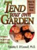 Tend Your Own Garden