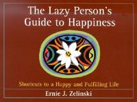 The Lazy Person's Guide to Happiness