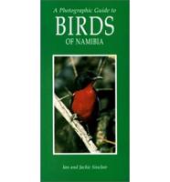 A Photographic Guide to the Birds of Nambia