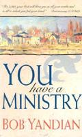 You Have a Ministry