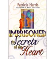 Imprisoned by Secrets of the Heart