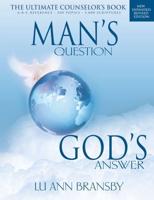 Man's Question, God's Answer: The Ultimate Counselor's Book (Expanded & Revised)