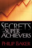 Secrets of Super Achievers