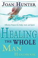 Healing the Whole Man Handbook