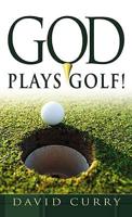 God Plays Golf!