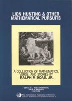 Lion Hunting & Other Mathematical Pursuits