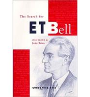 The Search for E.T. Bell