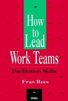 How to Lead Work Teams