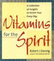 Vitamins for the Spirit