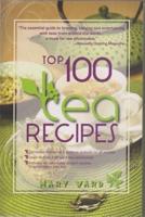 The Top 100 International Tea Recipes