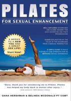 Pilates for Sexual Enhancement, 8 Weeks to a New You and a Great Sex Life