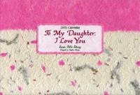 To My Daughter, I Love You (12 Month Calendar)