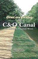 Discovering the C & O Canal and Adjacent Potomac River