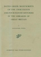 Dated Greek Manuscripts of the Thirteenth and Fourteenth Centuries in the Libraries of Great Britain