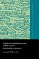 Highland-Lowland Interaction in Mesoamerica