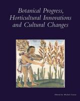 Botanical Progress, Horticultural Innovation and Cultural Change