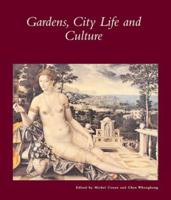 Gardens, City Life and Culture