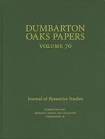 Dumbarton Oaks Papers, 70