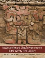 Reconsidering the Chavín Phenomenon in the Twenty-First Century