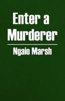 Enter a Murderer
