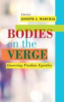 Bodies on the Verge: Queering Pauline Epistles