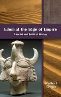 Edom at the Edge of Empire: A Social and Political History