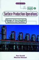 Surface Production Operations, Volume 2