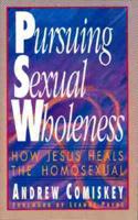 Pursuing Sexual Wholeness