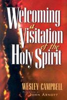 Welcoming a Visitation of the Holy Spirit