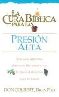 La Cura Biblica Para La Presión Alta