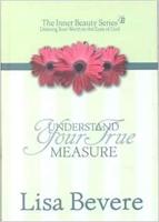 Understand Your True Measure