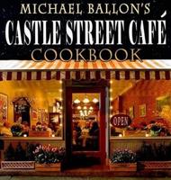 Castle Street Cafe Cookbook